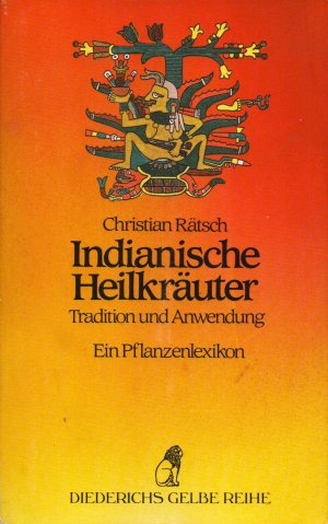 Indianische Heilkräuter. Tradition und Anwendung - Ein Pflanzenlexikon