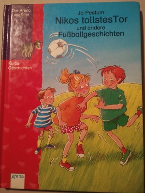 Nikos tollstes Tor und andere Fußballgeschichten