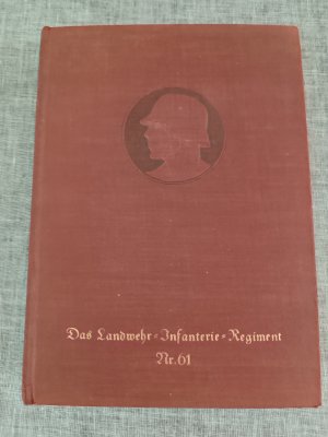 Das Königl. Preuß. Landwehr-Infanterie-Regiment Nr 61 - Auf Grund amtl. Unterlagen