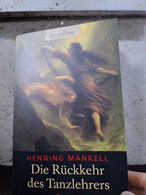 gebrauchtes Buch – Henning Mankell – Die Rückkehr des Tanzlehrers