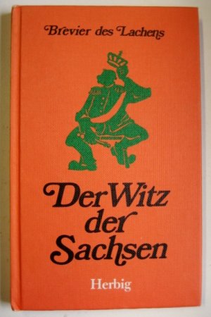 Der Witz der Sachsen - Brevier des Lachens