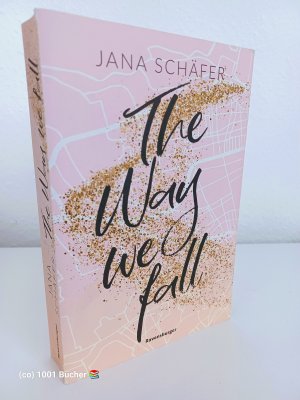 gebrauchtes Buch – Jana Schäfer – The way we fall ~ Liebesroman