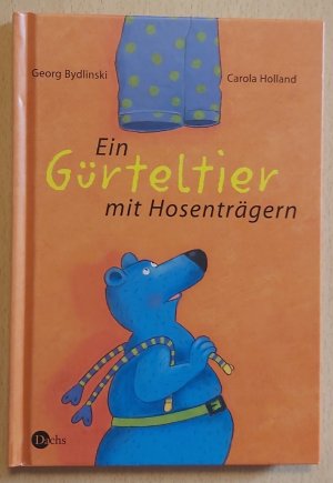 Ein Gürteltier mit Hosenträgern - Gedichte und Lieder für Kinder und ihre Erwachsenen