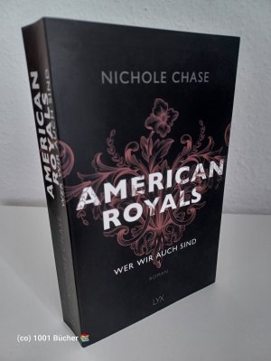 gebrauchtes Buch – Nichole Chase – American Royals ~ Wer wir auch sind ~ Roman