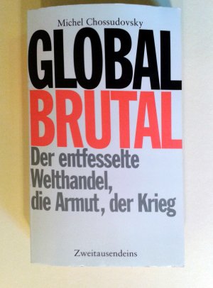 gebrauchtes Buch – Michel Chossudovsky – Global brutal