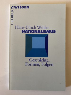 gebrauchtes Buch – Hans-Ulrich Wehler – Nationalismus - Geschichte, Formen, Folgen