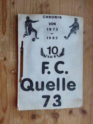 gebrauchtes Buch – Fussballverein F.C – Dortmund (Marten?) : Chronik von 1973 bis 1983 : 10 Jahre F.C. Quelle 73