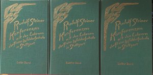 Konferenzen mit den Lehrern der Freien Waldorfschule in Stuttgart 3 Bände 1. bis 6. Schuljahr