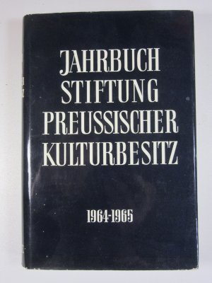 Jahrbuch der Stiftung Preussischer Kulturbesitz 1964 65