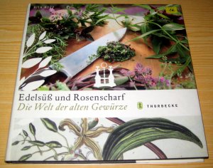 Edelsüss und Rosenscharf