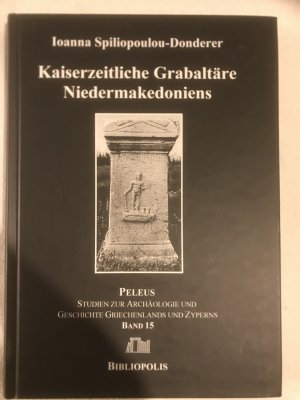 Kaiserzeitliche Grabaltäre Niedermakedoniens