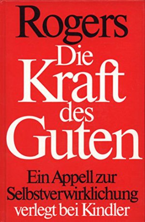 gebrauchtes Buch – Carl R. Rogers – Die Kraft des Guten - e. Appell zur Selbstverwirklichung