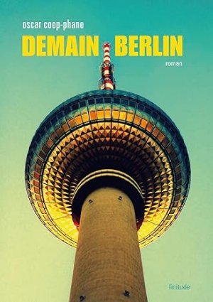 gebrauchtes Buch – Oscar Coop-Phane – Demain Berlin