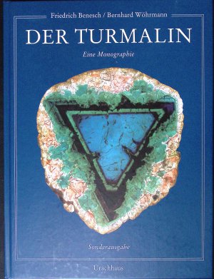 Der Turmalin. Eine Monographie