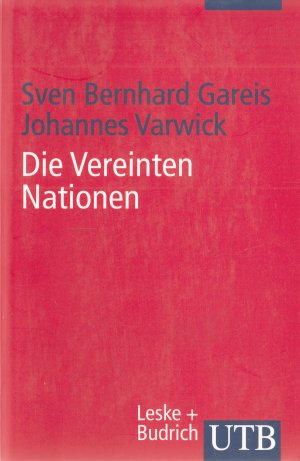 Die Vereinten Nationen - Aufgaben, Instrumente und Reformen