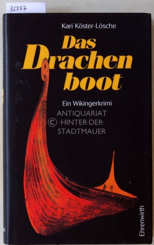 gebrauchtes Buch – Kari Köster-Lösche – Das Drachenboot. Ein Wikingerkrimi.