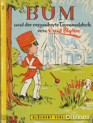 antiquarisches Buch – Alte Kinderbücher - Blyton – Bum und der verzauberte Trommelstock.