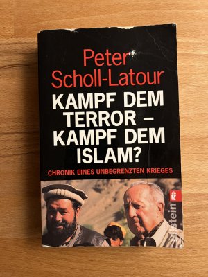 gebrauchtes Buch – Peter Scholl-Latour – Kampf dem Terror – Kampf dem Islam? – Chronik eines unbegrenzten Krieges