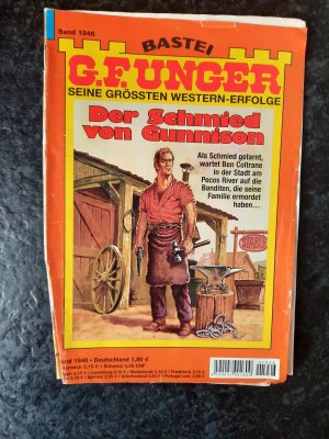 gebrauchtes Buch – G.F. Unger – Seine grössten Western-Erfolge. Band 1946: Der Schmied von Gunnison.