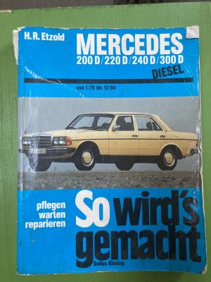 gebrauchtes Buch – Rüdiger Etzold – Mercedes 200 D/220 D/240 D/300 D 1/76 bis 12/84 - So wird´s gemacht - Band 57 (Print on Demand)