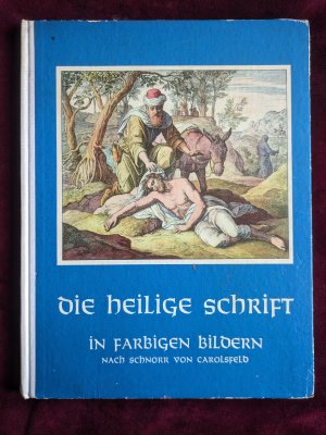 Die heilige Schrift in farbigen Bildern nach Schnorr von Carolsfeld. Ein Bilderbuch für die Jugend (1960)