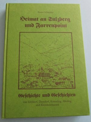 gebrauchtes Buch – Emmi Schmitter – Heimat an Sulzberg und Farrenpoint (Litzldorf, Derndorf, Kutterling, Altofing)