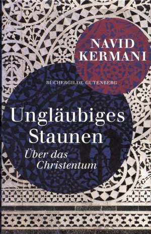 Ungläubiges Staunen - über das Christentum