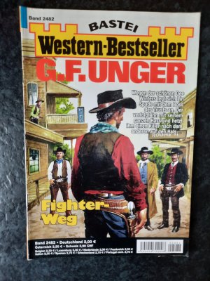 gebrauchtes Buch – G.F. Unger – Western-Bestseller. Band 2482: Fighter-Weg.