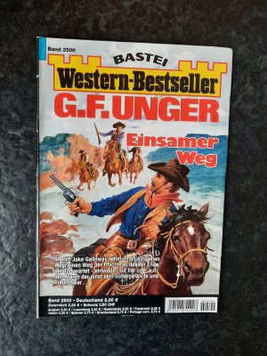 gebrauchtes Buch – G.F. Unger – Western-Bestseller. Band 2500: Einsamer Weg.