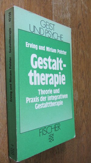 Gestalttherapie. Theorie und Praxis der integrativen Gestalttherapie.