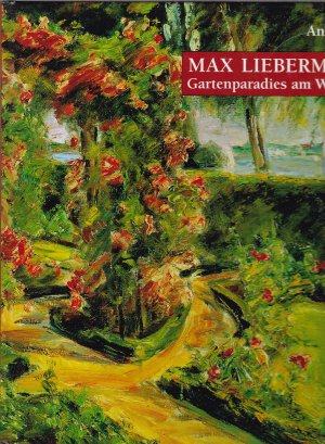 gebrauchtes Buch – Anna Teut – Max Liebermann - Gartenparadies am Wannsee