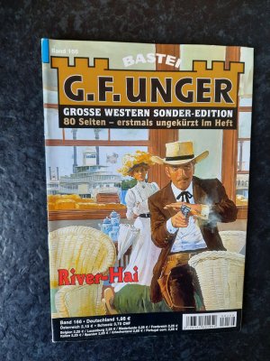 gebrauchtes Buch – G.F. Unger – Grosse Western Sonder-Edition. Band 166: River-Hai. 80 Seiten - erstmals ungekürzt im Heft.