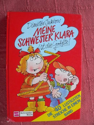 gebrauchtes Buch – Dimiter Inkiow – Meine Schwester Klara ist die Grösste! - Die 40 lustigsten Streiche in einem Band