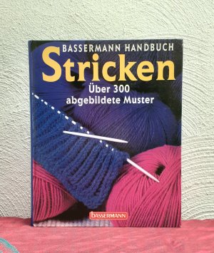 Bassermann-Handbuch Stricken (über 300 abgebildete Muster)