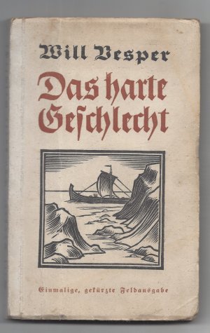 antiquarisches Buch – Will Vesper – Das harte Geschlecht. Einmalige, gekürzte Feldausgabe.