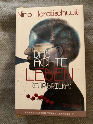 gebrauchtes Buch – Nino Haratischwili – Das achte Leben (Für Brilka). Widmungsexemplar.