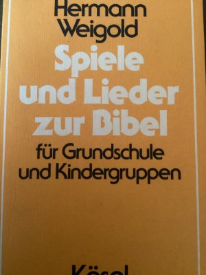 Spiele und Lieder zur Bibel - für Grundsch. und Kindergruppen ; Textbuch und Liedcassette