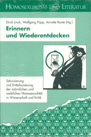 Erinnern und Wiederentdecken - Tabuisierung und Enttabuisierung der männlichen und weiblichen Homosexualität in Wissenschaft und Kritik. (8. Siegener […]