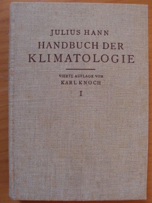 Handbuch der Klimatologie, I. Band, Vierte Aflage von Karl Knoch