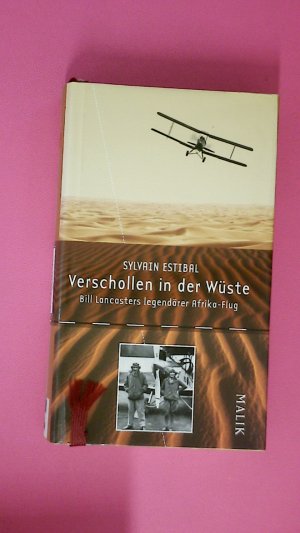 gebrauchtes Buch – Sylvain Estibal – VERSCHOLLEN IN DER WÜSTE. Bill Lancasters legendärer Afrika-Flug