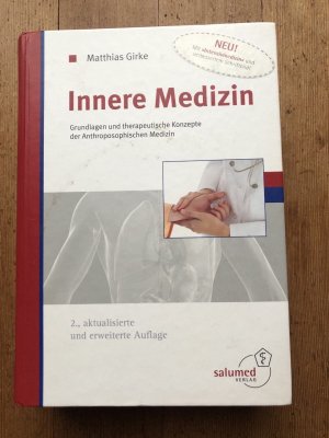 gebrauchtes Buch – Matthias Girke – Innere Medizin - Grundlagen und therapeutische Konzepte der Anthroposophischen Medizin