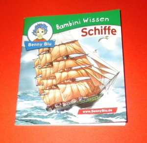 gebrauchtes Buch – Angelika Krempl und Tino Richter – Bambini Wissen - Schiffe - Benny Blu Nr. 118