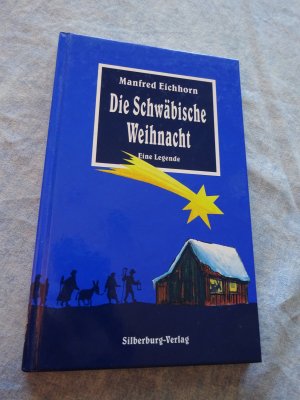 gebrauchtes Buch – Eichhorn, Manfred; Gleis – Die Schwäbische Weihnacht - Eine Legende