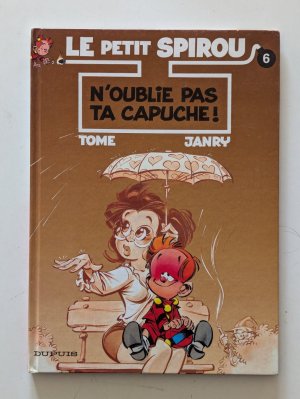 Le Petit Spirou Tome 6: N'oublie pas ta capuche!