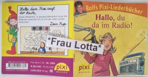 gebrauchtes Buch – Simone Nettingsmeier (Geschichte) – Hallo, du da imRadio! PIXI Buch Nr. 1583 Einzeltitel aus der PIXI Bücher Serie Nr. 176 Rolfs PIXI Liederbücher