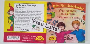 gebrauchtes Buch – Simone Nettingsmeier (Geschichte) – Wie schön, dass wir geboren sind PIXI Buch Nr. 1586 Einzeltitel aus der PIXI Bücher Serie Nr. 176 Rolfs PIXI Liederbücher