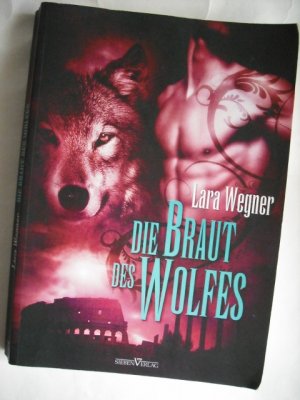 gebrauchtes Buch – Lara Wegner – Die Braut des Wolfes