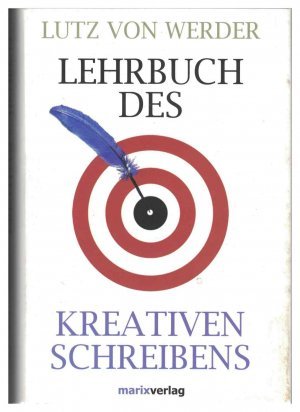 gebrauchtes Buch – Werder, Lutz von – Lehrbuch des Kreativen Schreibens