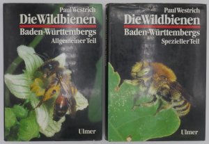 Die Wildbienen Baden-Württembergs. ZWEI Bände (Bd. 1 Allgemeiner Teil, Bd. 2 Spezieller Teil)