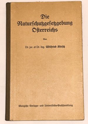 antiquarisches Buch – Wilfried Kirsch – Die Naturschutzgesetzgebung Österreichs